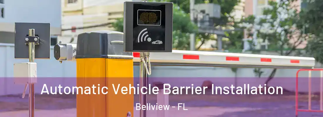 Automatic Vehicle Barrier Installation Bellview - FL