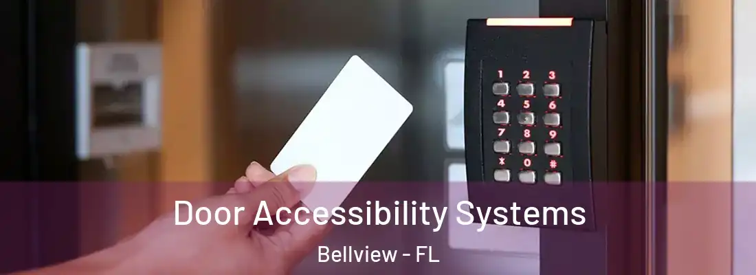  Door Accessibility Systems Bellview - FL
