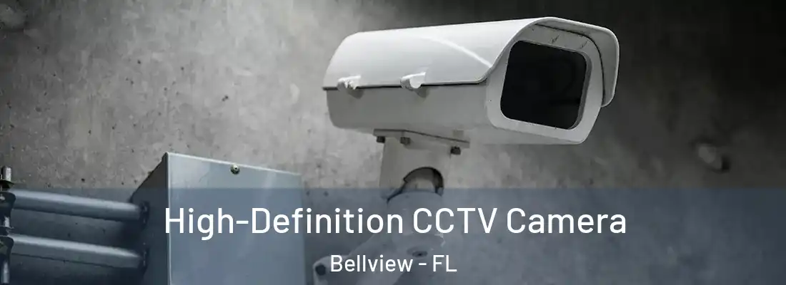  High-Definition CCTV Camera Bellview - FL