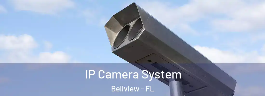  IP Camera System Bellview - FL