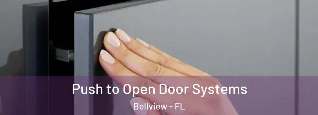  Push to Open Door Systems Bellview - FL